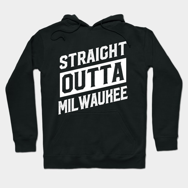 Straight Outta Milwaukee Hoodie by DISOBEY